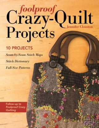 Kniha Foolproof Crazy-Quilt Projects Jennifer Clouston