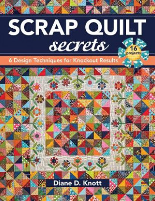 Książka Scrap Quilt Secrets Diane D. Knott