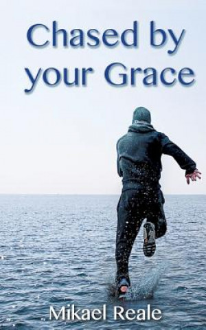 Книга Chased by your Grace Mikael Reale