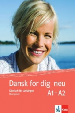 Könyv Dansk for dig neu A1-A2 