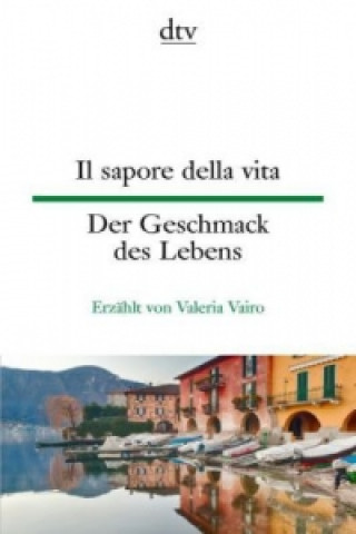 Könyv Il sapore della vita Der Geschmack des Lebens Valeria Vairo