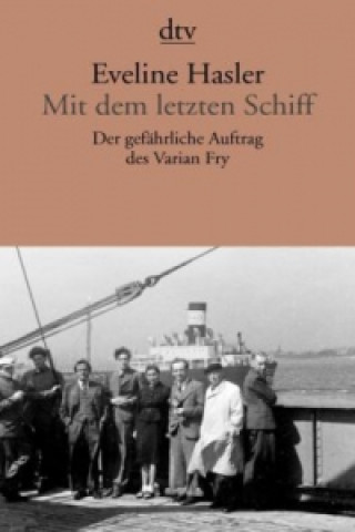 Kniha Mit dem letzten Schiff Eveline Hasler
