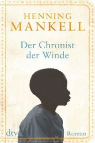 Knjiga Der Chronist der Winde Henning Mankell