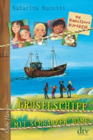 Kniha Die Karlsson-Kinder Gruselschiff mit schwarzer Dame Katarina Mazetti