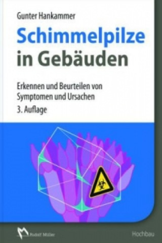 Livre Schimmelpilze in Gebäuden Gunter Hankammer