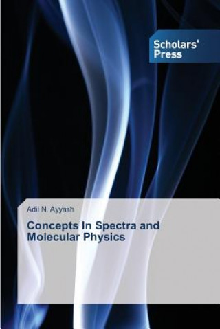 Carte Concepts In Spectra and Molecular Physics Ayyash Adil N