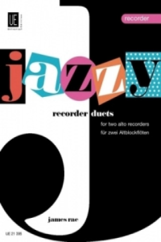 Nyomtatványok Jazzy Recorder Duets, für 2 Altblockflöten James Rae