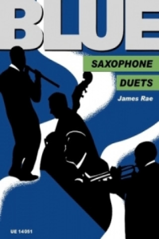 Drucksachen Blue Saxophone Duets James Rae