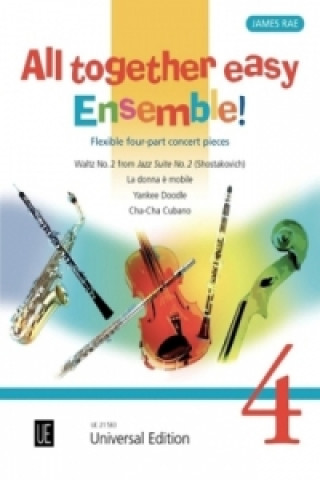 Tiskovina All together easy Ensemble!, für flexibles Ensemble/ Klavier ad lib.. Bd.4 James Rae