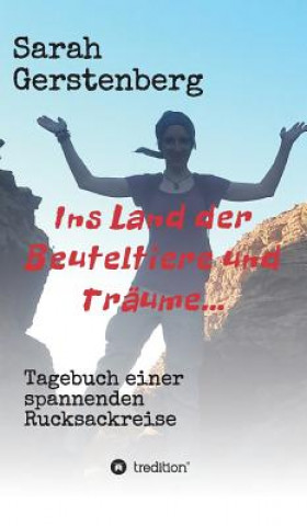 Książka Ins Land der Beuteltiere & Traume... Sarah Gerstenberg