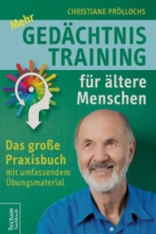 Kniha Mehr Gedächtnistraining für ältere Menschen Christiane Pröllochs