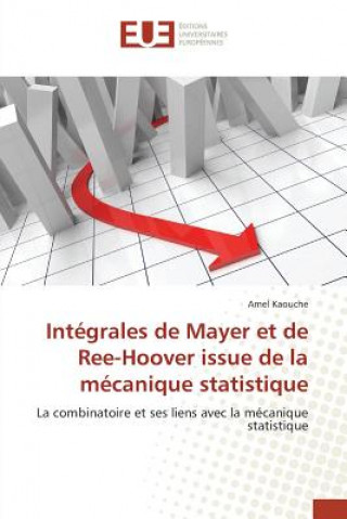 Книга Integrales de Mayer Et de Ree-Hoover Issue de la Mecanique Statistique Kaouche-A