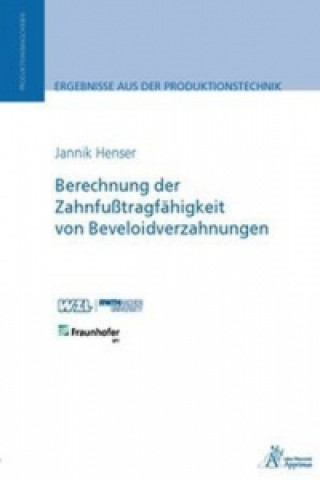 Könyv Berechnung der Zahnfußtragfähigkeit von Beveloidverzahnungen Jannik Henser