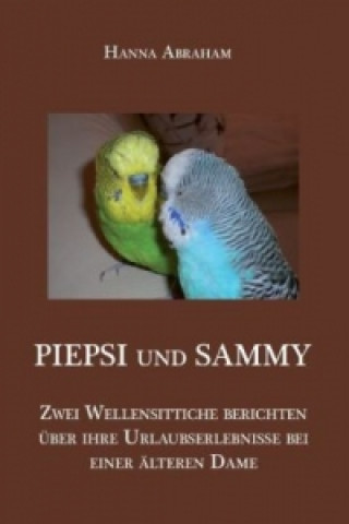 Könyv PIEPSI und SAMMY Hanna Abraham