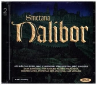 Audio Dalibor, 2 Audio-CDs Belohlavek/Burasova/BBC SO/BBC Siingers