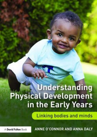 Livre Understanding Physical Development in the Early Years Anne OConnor