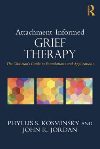 Carte Attachment-Informed Grief Therapy Phyllis S Kosminsky