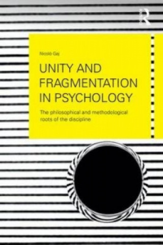Carte Unity and Fragmentation in Psychology Nicolň Gaj