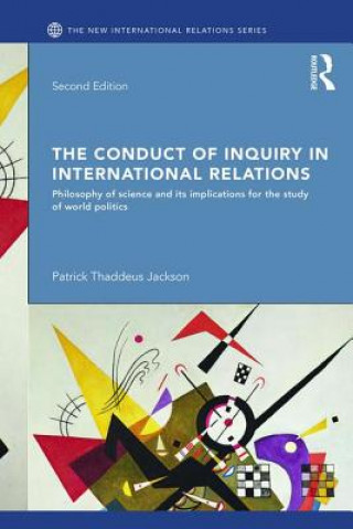 Kniha Conduct of Inquiry in International Relations Patrick Thaddeus Jackson