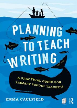 Book Planning to Teach Writing Emma Caulfield