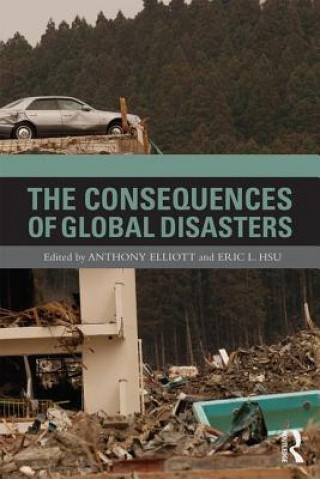 Kniha Consequences of Global Disasters Anthony Elliott