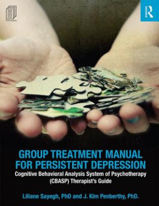 Knjiga Group Treatment Manual for Persistent Depression Liliane Sayegh