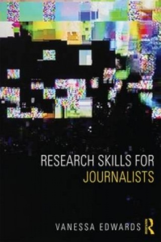 Kniha Research Skills for Journalists Vanessa Edwards