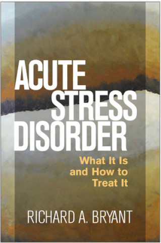 Książka Acute Stress Disorder Richard A Bryant