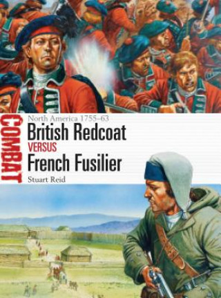Kniha British Redcoat vs French Fusilier Stuart Reid