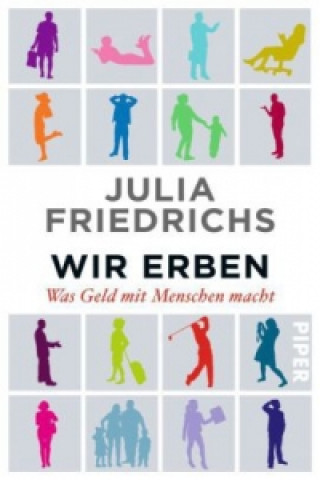 Knjiga Wir Erben Julia Friedrichs
