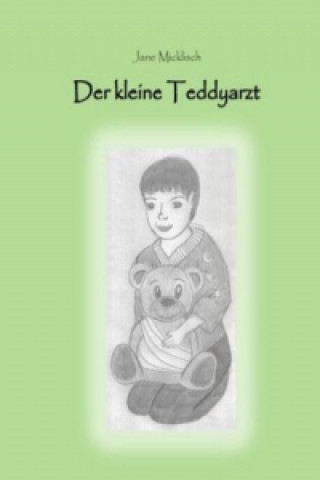 Buch Der kleine Teddyarzt Jane Micklisch