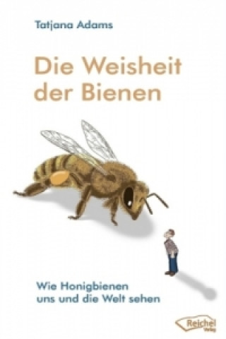 Kniha Die Weisheit der Bienen Tatjana Adams