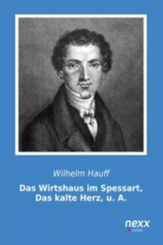 Buch Das Wirtshaus im Spessart, Das kalte Herz, u. A. Wilhelm Hauff