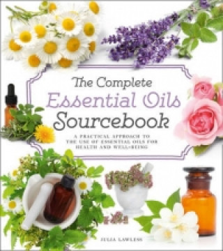 Könyv Complete Essential Oils Sourcebook Julia Lawless