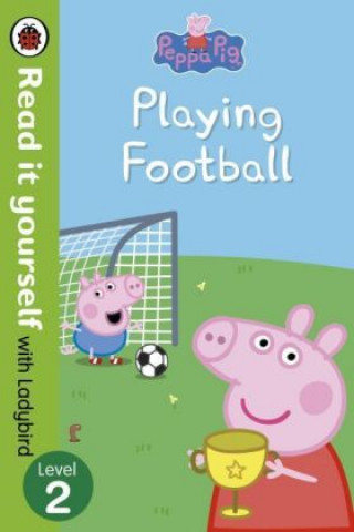 Könyv Peppa Pig: Playing Football - Read It Yourself with Ladybird Level 2 