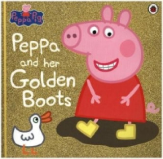 Kniha Peppa Pig: Peppa and Her Golden Boots Peppa Pig