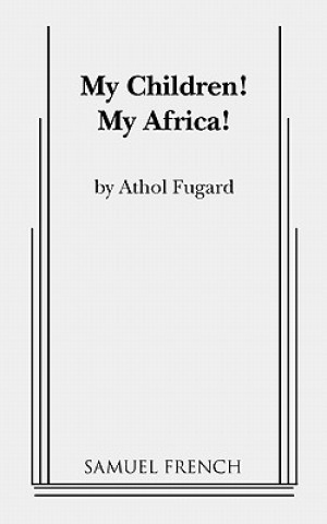 Buch My Children! My Africa! Athol Fugard