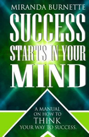 Buch Success Starts in Your Mind Miranda Burnette