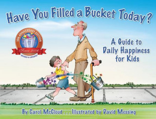 Könyv Have You Filled A Bucket Today? Carol McCloud