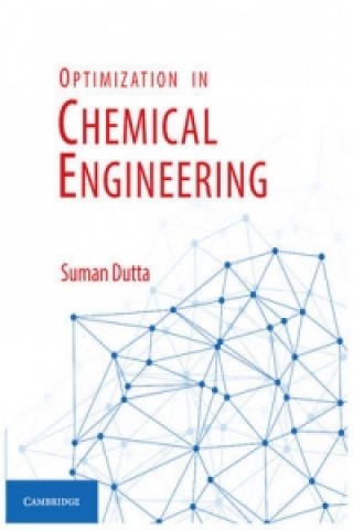 Knjiga Optimization in Chemical Engineering Suman Dutta