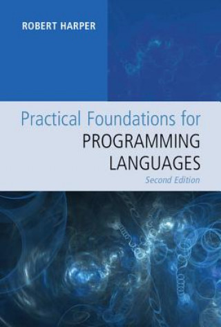 Carte Practical Foundations for Programming Languages Robert Harper