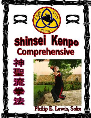 Könyv Shinsei Kenpo Comprehensive Philip E Lewis