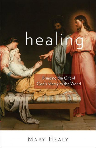 Kniha Healing Mary Healy