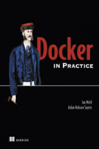 Kniha Docker in Practice Aiden Hobson Sayers
