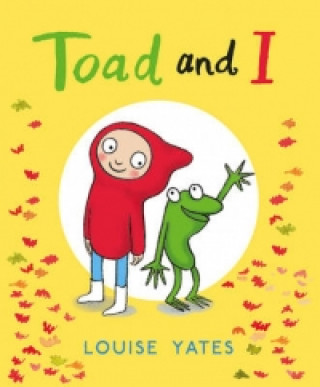 Knjiga Toad and I Louise Yates