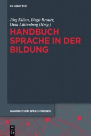 Kniha Handbuch Sprache in der Bildung Jörg Kilian