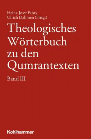 Könyv Theologisches Wörterbuch zu den Qumrantexten. Bd.3 Heinz-Josef Fabry