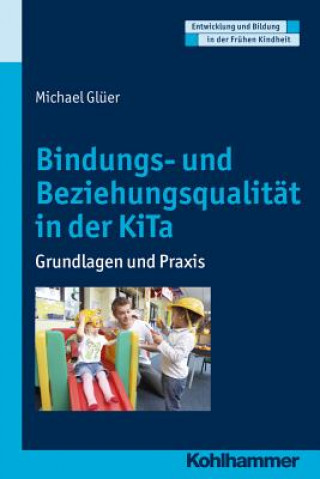 Kniha Bindungs- und Beziehungsqualität im Kindergarten Michael Glüer