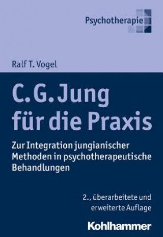 Kniha C. G. Jung für die Praxis Ralf T. Vogel
