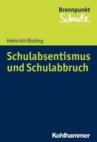 Könyv Schulabsentismus und Schulabbruch Heinrich Ricking